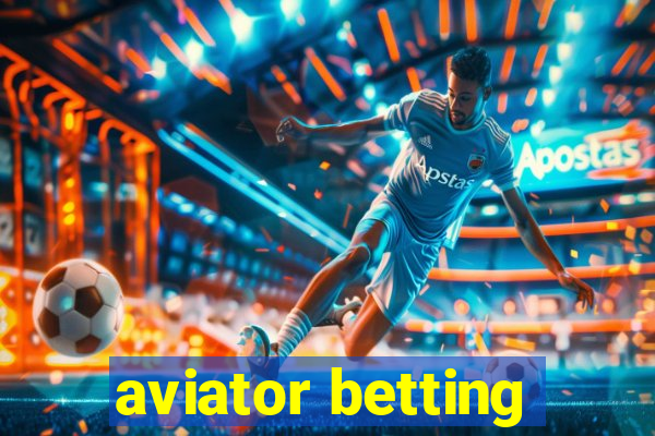 aviator betting