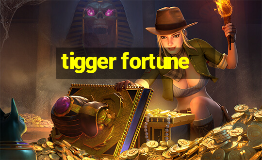 tigger fortune