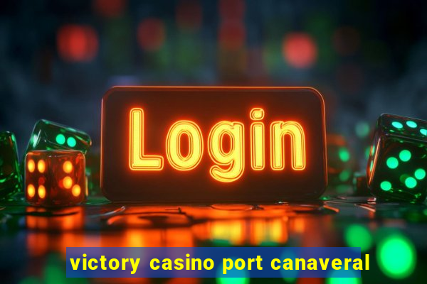 victory casino port canaveral