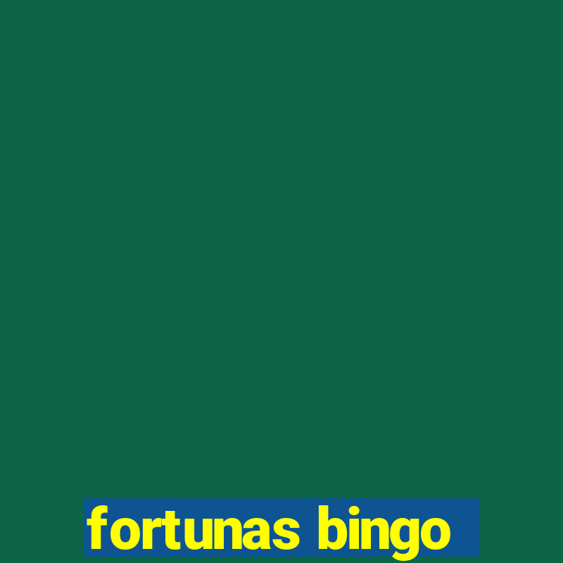 fortunas bingo