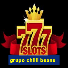 grupo chilli beans