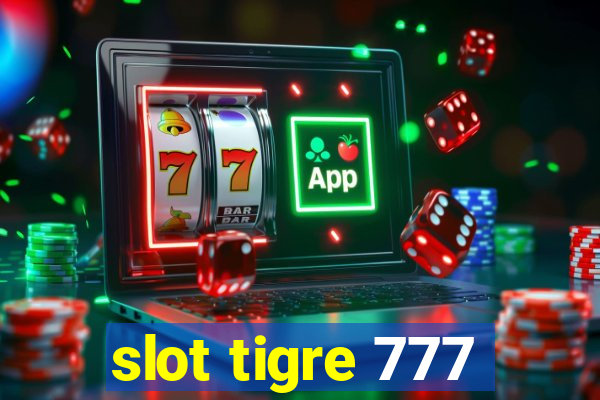 slot tigre 777