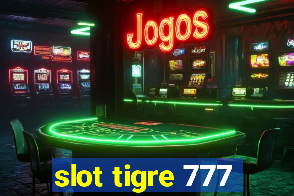 slot tigre 777