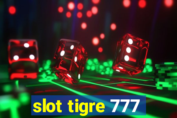 slot tigre 777