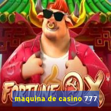 maquina de casino 777