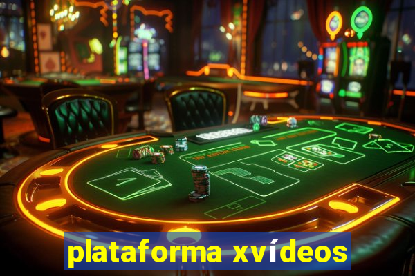 plataforma xvídeos