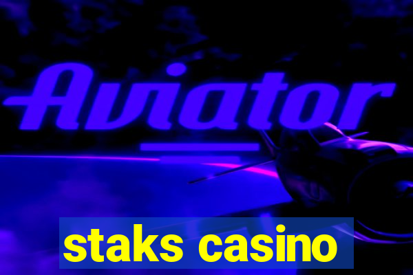 staks casino