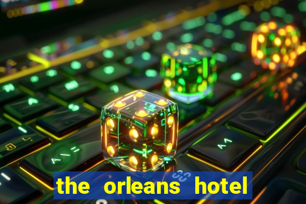 the orleans hotel & casino