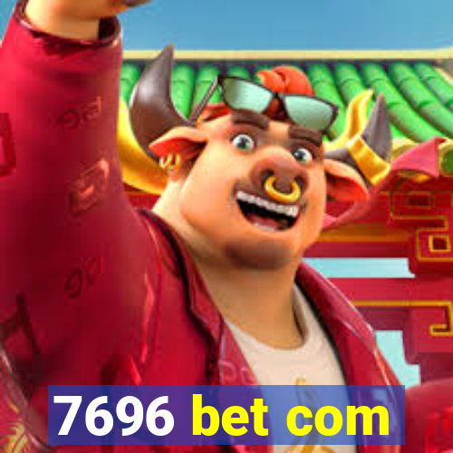 7696 bet com