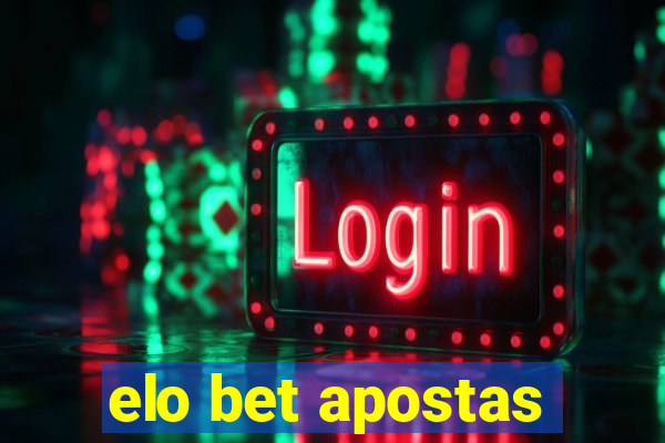 elo bet apostas