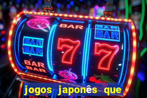 jogos japonês que ganha dinheiro