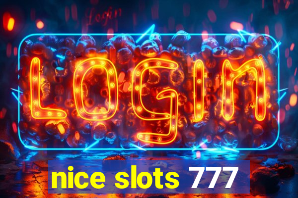 nice slots 777