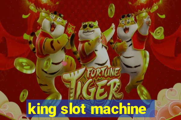 king slot machine