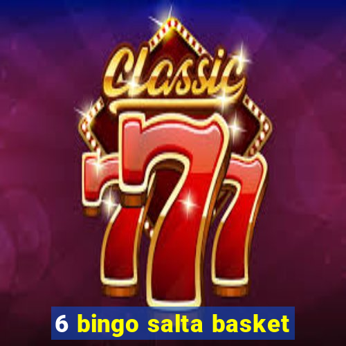 6 bingo salta basket