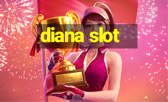 diana slot