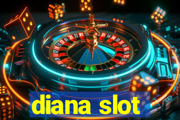 diana slot