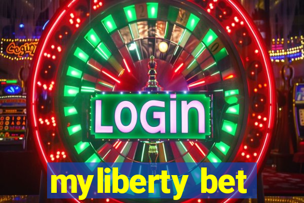 myliberty bet