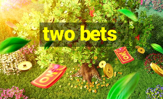 two bets