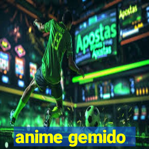 anime gemido