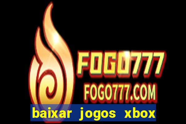 baixar jogos xbox 360 lt