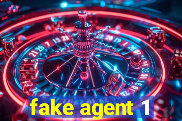 fake agent 1