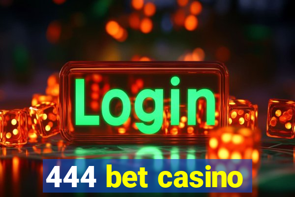 444 bet casino