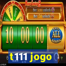 t111 jogo