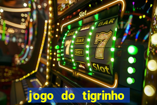 jogo do tigrinho plataforma chinesa