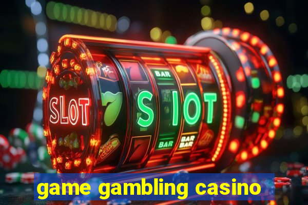 game gambling casino