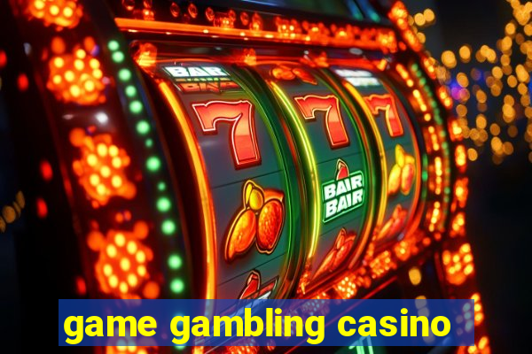 game gambling casino