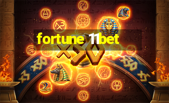 fortune 11bet