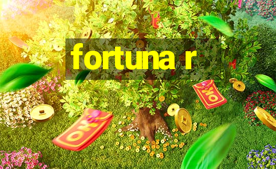 fortuna r