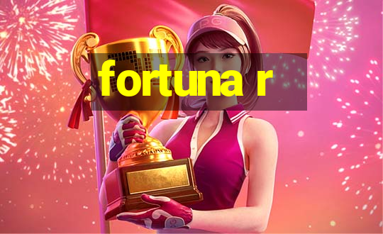 fortuna r