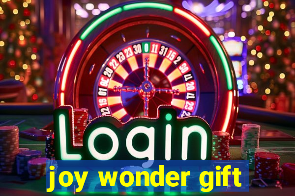 joy wonder gift