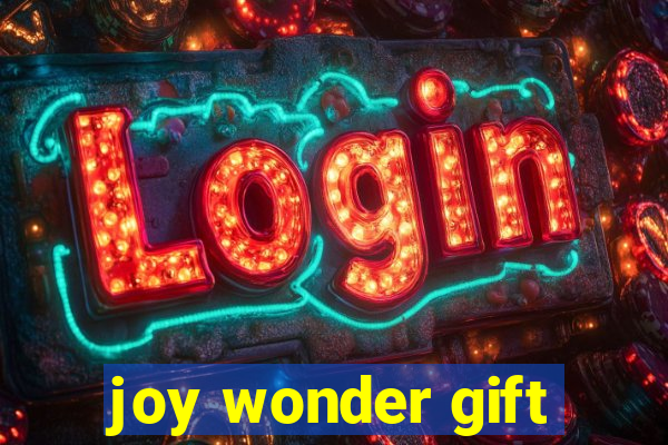 joy wonder gift