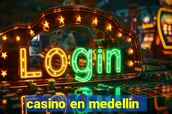 casino en medellin