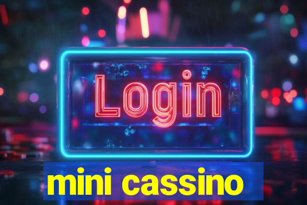 mini cassino