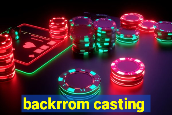 backrrom casting