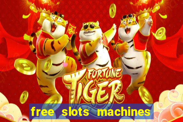 free slots machines casino games