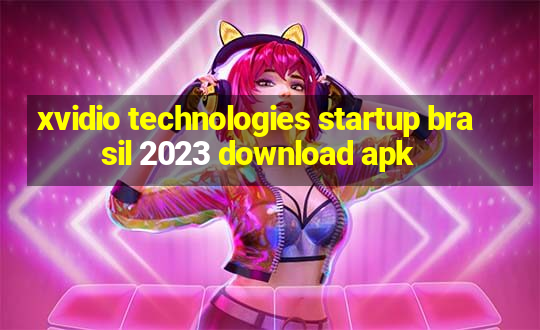 xvidio technologies startup brasil 2023 download apk