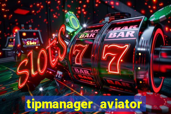 tipmanager aviator aposta 1