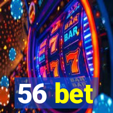 56 bet