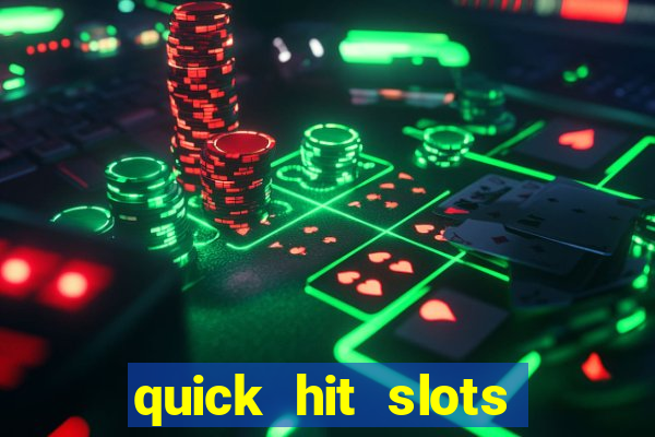 quick hit slots paga mesmo