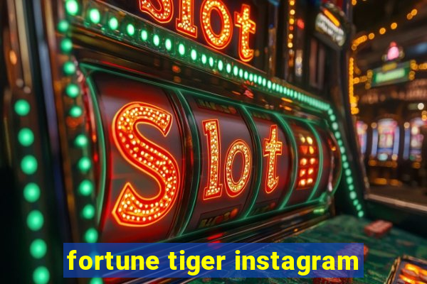 fortune tiger instagram