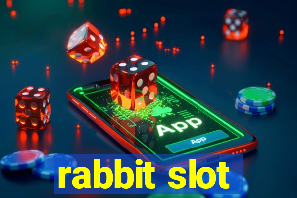 rabbit slot