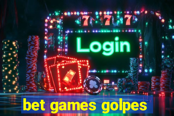 bet games golpes