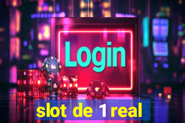 slot de 1 real