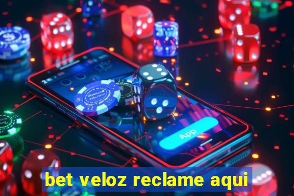 bet veloz reclame aqui