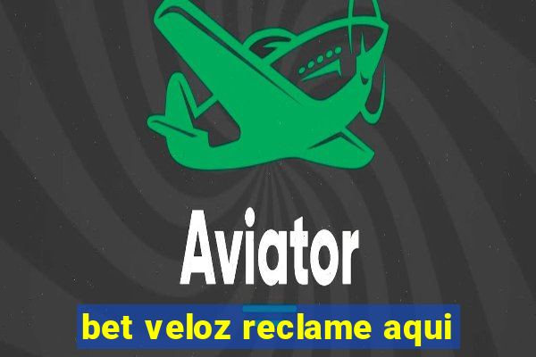 bet veloz reclame aqui