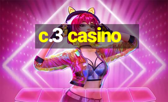 c.3 casino